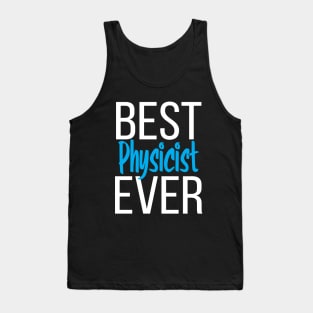 Best Physicist Ever Tank Top